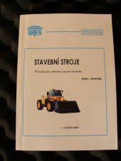 kniha Stavební stroje Příručka pro odborný výcvik strojníků, SATES 2007