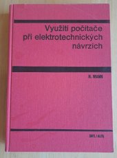 kniha Využití počítače při elektrotechnických návrzích vysokošk. příručka pro vys. školy techn. směru, SNTL 1984