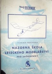 kniha Názorná škola leteckého modelářství pro začátečníky, Mladá fronta 1955