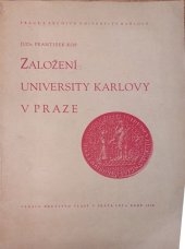 kniha Založení university Karlovy v Praze práce z archivu university Karlovy, Vlasť 1939