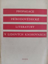 kniha Propagace přírodovědecké literatury v lidových knihovnách Sborník materiálů, Orbis 1954