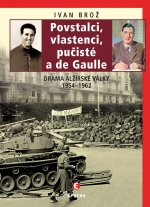 kniha Povstalci, vlastenci, pučisté a de Gaulle, Epocha 2013