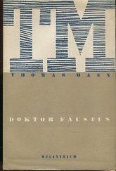 kniha Doktor Faustus Život skladatele Adriana Leverkühna : Vypravuje jeho přítel, Melantrich 1948