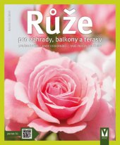 kniha Růže pro zahrady, balkony a terasy, Vašut 2015