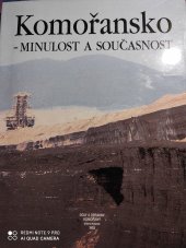 kniha Komořansko Minulost a současnost, Doly a úpravny Komořany 1993