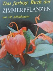 kniha Das farbige Buch der Zimmerpflanzen mit 338 Abbildungen, Werner Dausien 1988