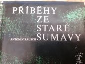 kniha Příběhy ze staré Šumavy, Růže 1974