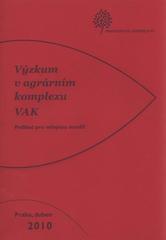 kniha Výzkum v agrárním komplexu VAK podklad pro veřejnou soutěž, Ministerstvo zemědělství 2010