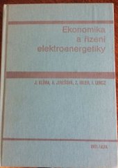 kniha Ekonomika a řízení elektroenergetiky celost. vysokošk. učebnice pro elektrotechn. fakulty, SNTL 1984