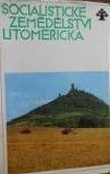 kniha Socialistické zemědělství litoměřicka, Socialistická akademie ČSSR-okresní výbor 1982