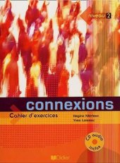 kniha Connexions Niveau 2 Cahier d'exercices, Didier 2011