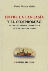 kniha Entre la fantasía y el compromiso La obra narrativa y dramática de José Herrera Petere, Renacimiento 2010