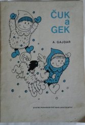 kniha Čuk a Gek mimočítanková četba pro školy všeobec. vzdělávací, SPN 1979