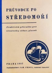 kniha Průvodce po Středomoří praktická příručka pro účastníky zábav. plaveb, Jar. Fencl 1937