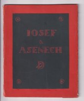 kniha Jozef a Asenech staročes. skládání, jež u františkánů v Praze objevil Josef Dobrovský, M. Floriánová 1925