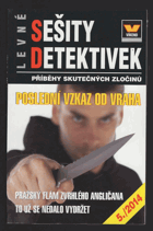 kniha Levné sešity detektivek Poslední vzkaz od vraha - Pražský flám zvrhlého angličana ; To už se nedalo vydržet, Víkend  2014