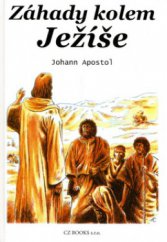 kniha Záhady kolem Ježíše, CZ Books 2006