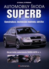 kniha Automobily Škoda Superb konstrukce, technické hodnoty, údržba, Grada 2005