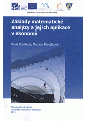 kniha Základy matematické analýzy a jejich aplikace v ekonomii, Univerzita Palackého v Olomouci 2013