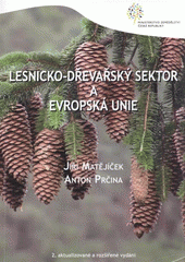 kniha Lesnicko-dřevařský sektor a Evropská unie, Výzkumný ústav lesního hospodářství a myslivosti 2008