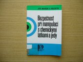 kniha Bezpečnost při manipulaci s chemickými látkami a jedy, Práce 1980