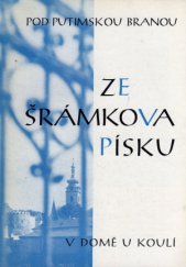 kniha Ze Šrámkova Písku pod Putimskou branou a v domě U koulí [Sborník], Měst. NV 1967