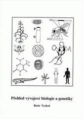 kniha Přehled vývojové biologie a genetiky, Akademie věd České republiky, Ústav molekulární genetiky 1999