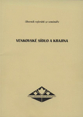 kniha Venkovské sídlo a krajina sborník referátů ze semináře konaného 13.-14. června 2006 v Zubrnicích, Česká národopisná společnost 2007