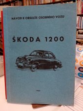 kniha ŠKODA 1200 návod k obsluze osobního vozu, Středočeské tiskárny 1955