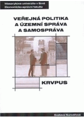 kniha Veřejná politika a územní správa a samospráva distanční studijní opora, Masarykova univerzita, Ekonomicko-správní fakulta 2006