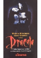 kniha Dracula novelizace scénáře filmu F. F. Coppoly Bram Stoker's Dracula, Cinema 1995