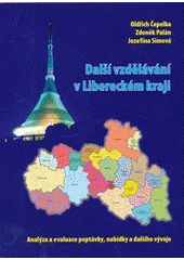 kniha Další vzdělávání v Libereckém kraji analýza a evaluace poptávky, nabídky a dalšího vývoje, Asociace institucí vzdělávání dospělých ČR 2012