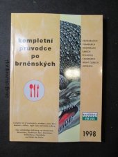 kniha Kompletní průvodce po brněnských restauracích, vinárnách, hospodách, barech, pivnicích, kavárnách, night clubech, hotelech, VPS publishing 1998