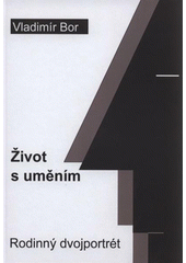 kniha Život s uměním rodinný dvojportrét, Powerprint 2011