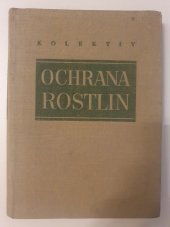 kniha Ochrana rostlin Průvodce pro pracovníky v ochraně rostlin, Státní zemědělské nakladatelství 1955