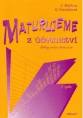 kniha Maturujeme z účetnictví základy znalostí každé účetní, Mirago 2003