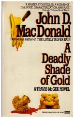 kniha A Deadly Shade of Gold A Travis McGee Novel, Ballantine Books 1984