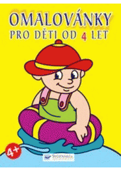 kniha Omalovánky pro děti od 4 let, Svojtka & Co. 2007