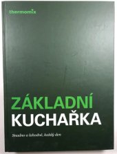 kniha Základní kuchařka  Snadno a lahodně každý den, Vorwerk  2017