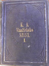 kniha Karla Al. Vinařického sebrané spisy Svazek 1., - Drobné básně - veršem i prosou., I.L. Kober 1871