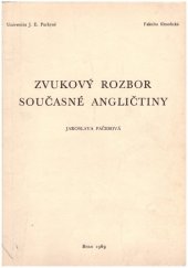 kniha Zvukový rozbor současné angličtiny Určeno pro posl. filosof. fak., Univerzita Jana Evangelisty Purkyně 1969