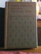 kniha Karla Havlíčka Borovského Politické spisy. Díl 1, - Pražské noviny (1846-1848), Jan Laichter 1900