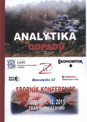 kniha Analytika odpadů sborník konference : 30.11.-1.12.2011, Žďár nad Sázavou, Vodní zdroje Ekomonitor 