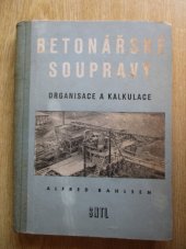 kniha Betonářské soupravy Organisace výroby betonu a kalkulace výrobních nákladů : Určeno stavebním technikům v provozu, SNTL 1957