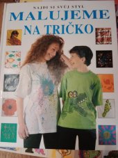 kniha Najdi si svůj styl Malujeme na tričko, Príroda 1997