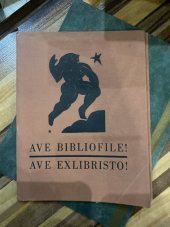 kniha Ave bibliofile! Ave exlibristo!, s.n. 1932