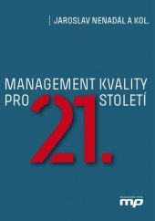 kniha Management kvality pro 21. století, Management Press 2018