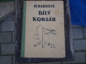 kniha Bílý Korsár, Vojtěch Šeba 1947