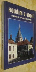 kniha Kouřim a Okolí průvodce po kulturních památkách, Město Kouřim 2000