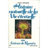 kniha Histoire naturelle de la Vie éternelle ou l'erreur de Roméo [Francouzská verze knihy "The Romeo Error: A matter of life and death"], Albin Michel 1976